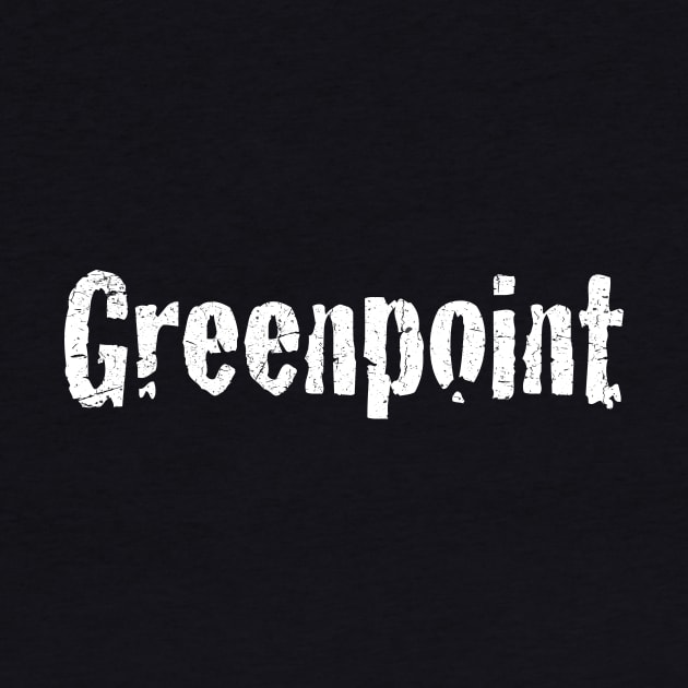 Greenpoint by TheAllGoodCompany